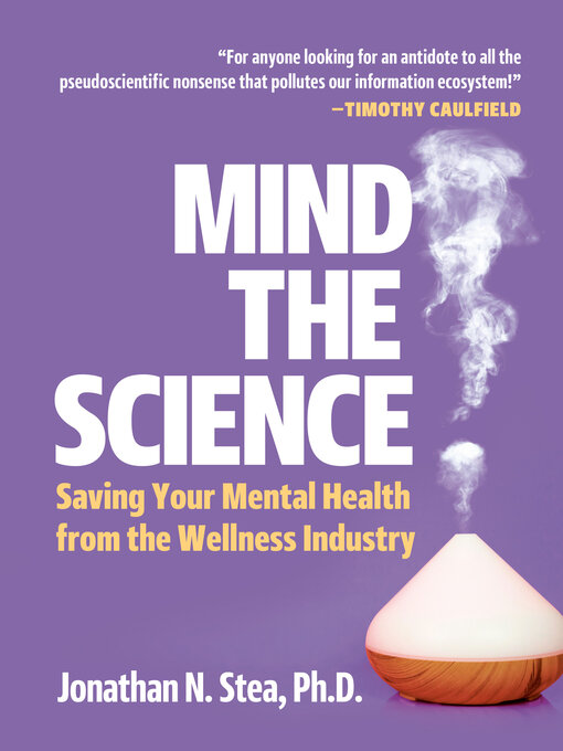 Title details for Mind the Science by Jonathan N. Stea, PhD - Wait list